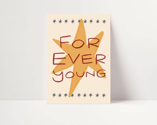Forever Young Print