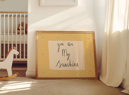 You Are My Sunshine Print | A4