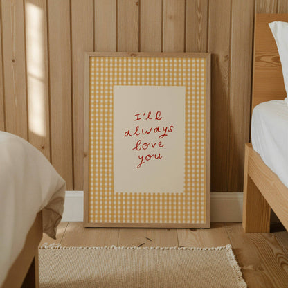 Always Love You Nursery Print | A4
