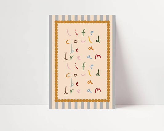 Life Could Be A Dream Nursery Print | A5