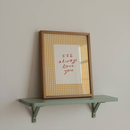 Always Love You Nursery Print | A4