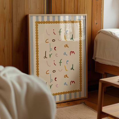 Life Could Be A Dream Nursery Print | A5
