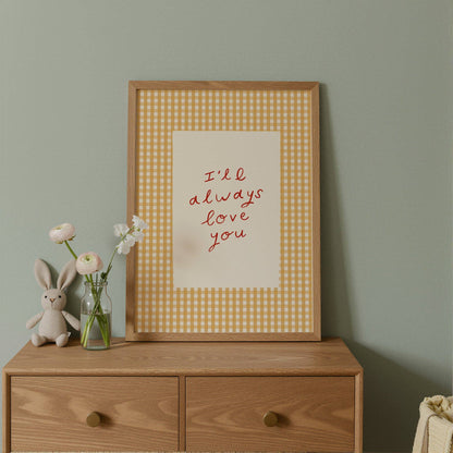 Always Love You Nursery Print | A4