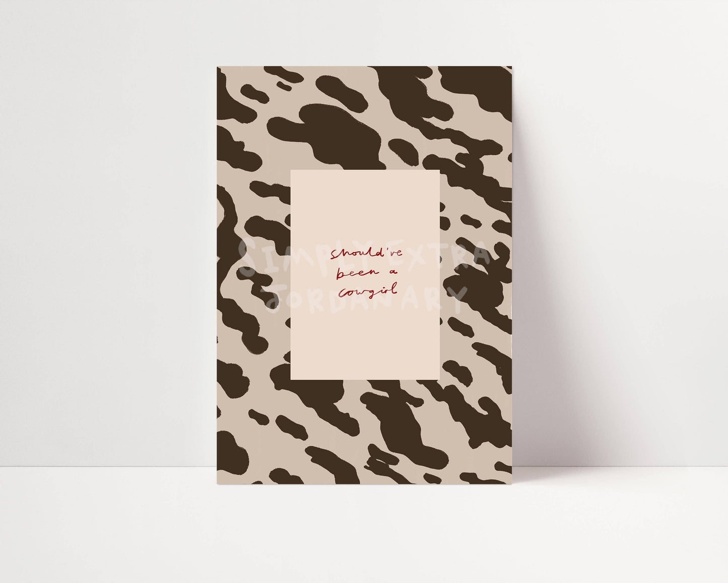 Should've Been A Cowgirl Print | A4