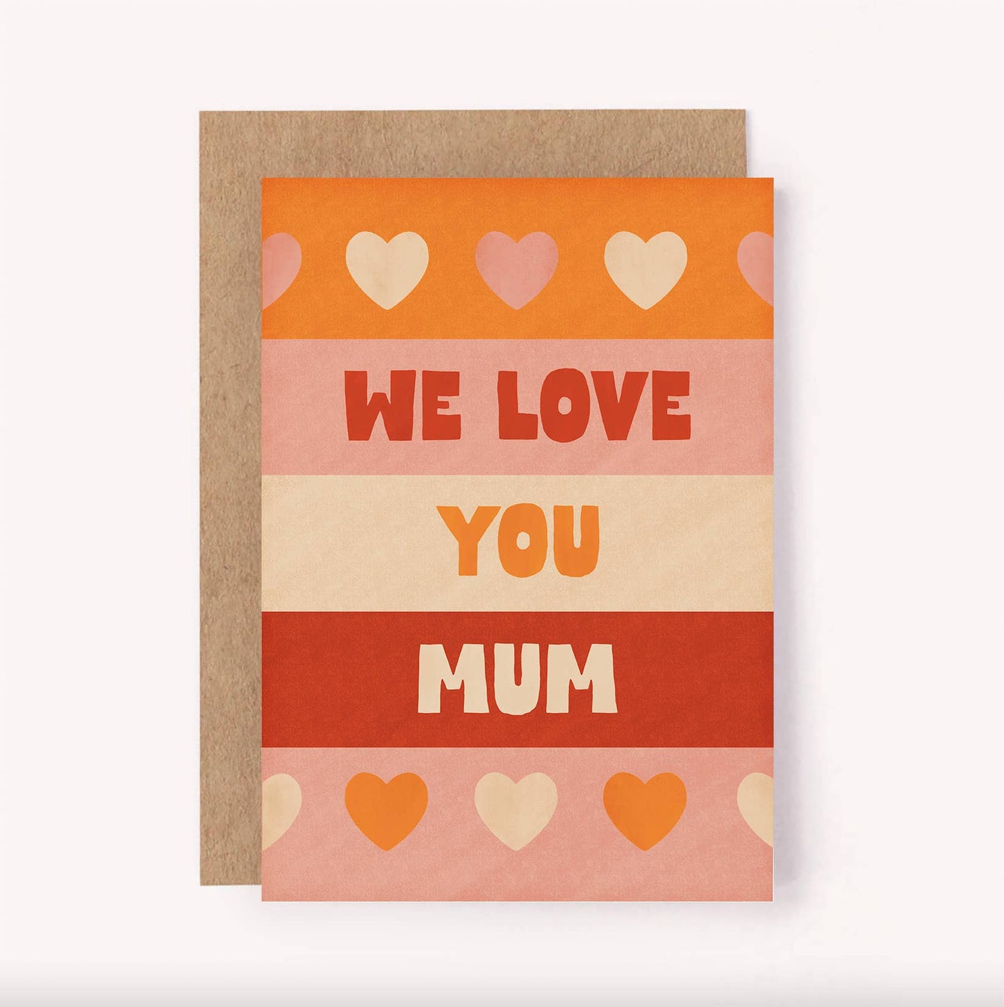 We Love You Mum - Mother's Day Card