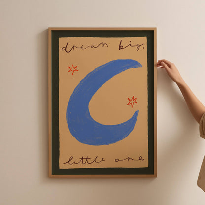 Dream Big Little One Nursery Print | A5