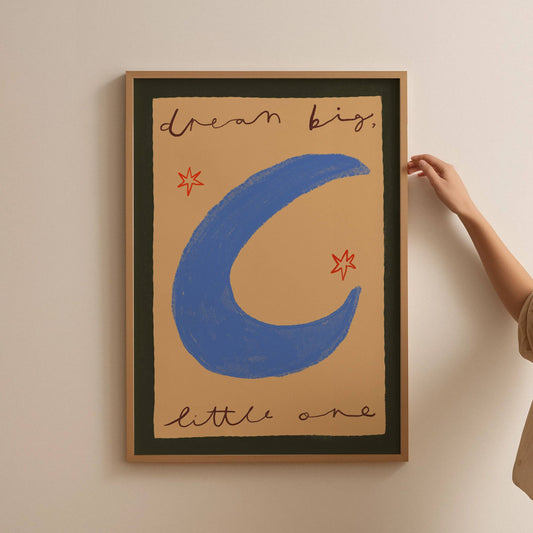 Dream Big Little One Nursery Print | A5