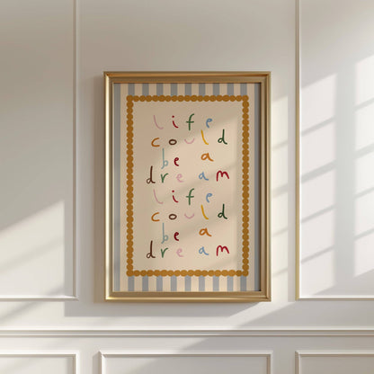 Life Could Be A Dream Nursery Print | A5