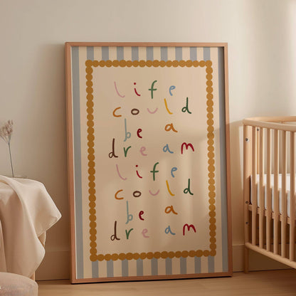Life Could Be A Dream Nursery Print | A5