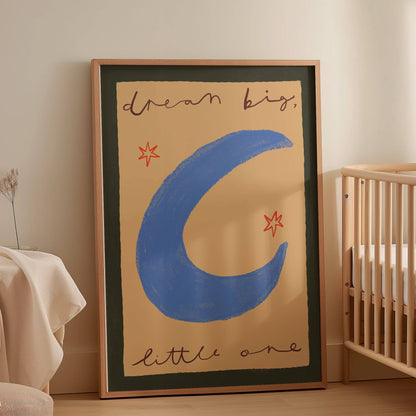 Dream Big Little One Nursery Print | A5