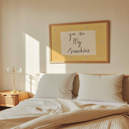 You Are My Sunshine Print | A4