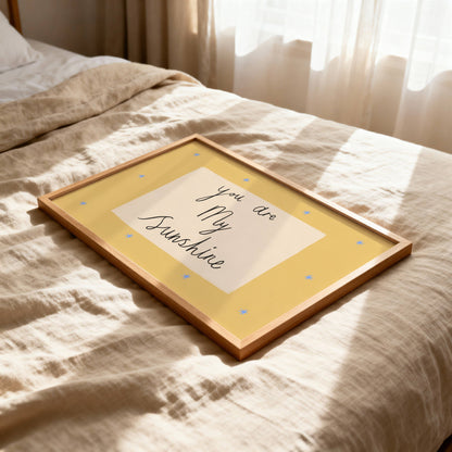 You Are My Sunshine Print | A4